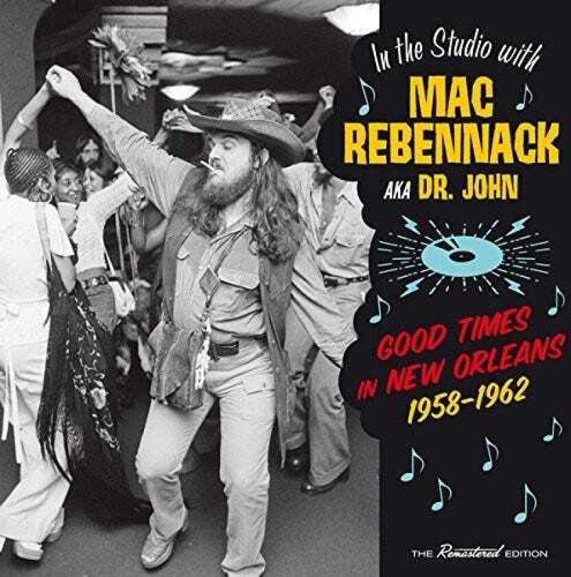 Mac (dr John) Rebennack Good Times In New Orleans 19581962 CD