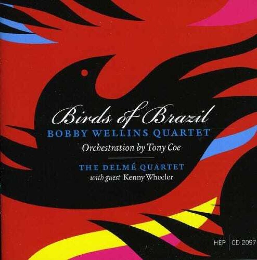 Bobby Wellins Quartet Birds Of Brazil CD