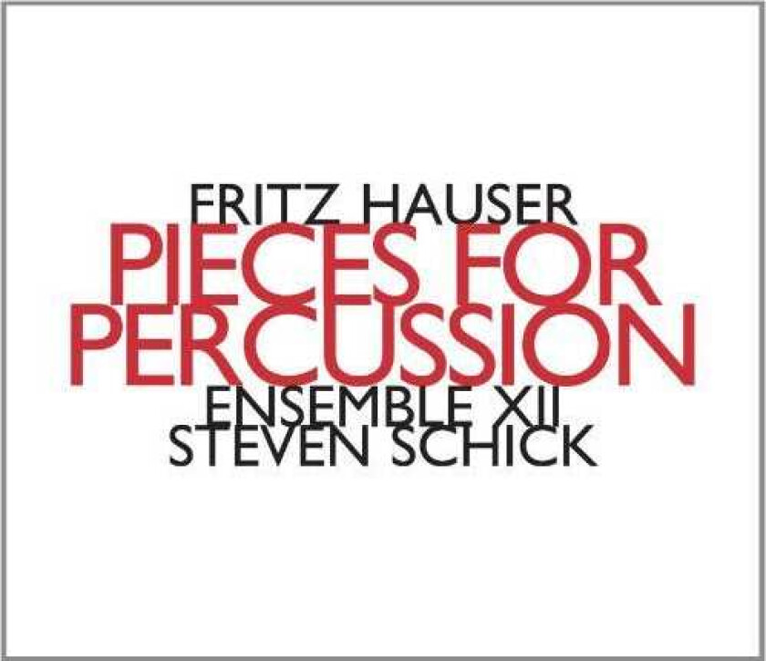 Fritz Hauser Pieces For Percussion CD