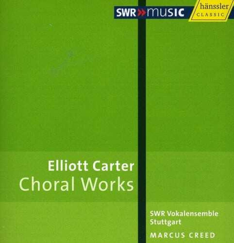 Marcus Creed, Andreas Grau, Gotz Schumacher, Elliott Carter Complete Choir Works CD