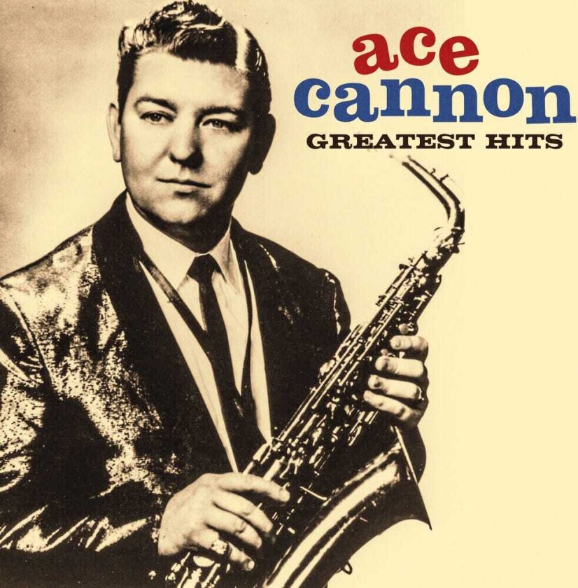 Ace Cannon Greatest Hits CD