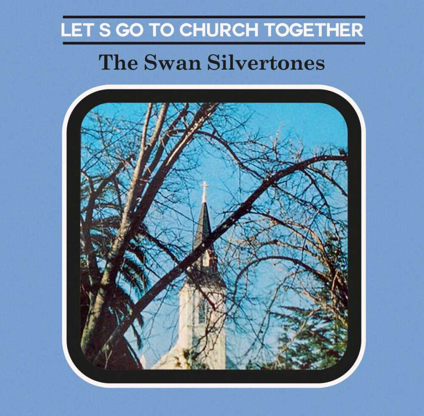The Swan Silvertones Let's Go To Church Together CD