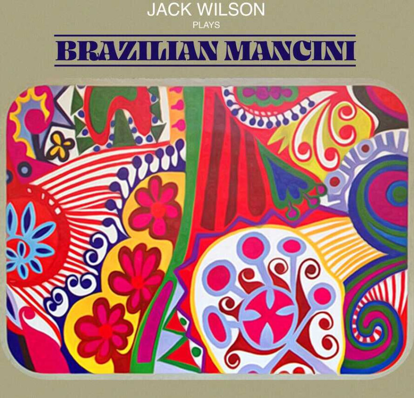 Jack Wilson Plays Brazilian Mancini CD