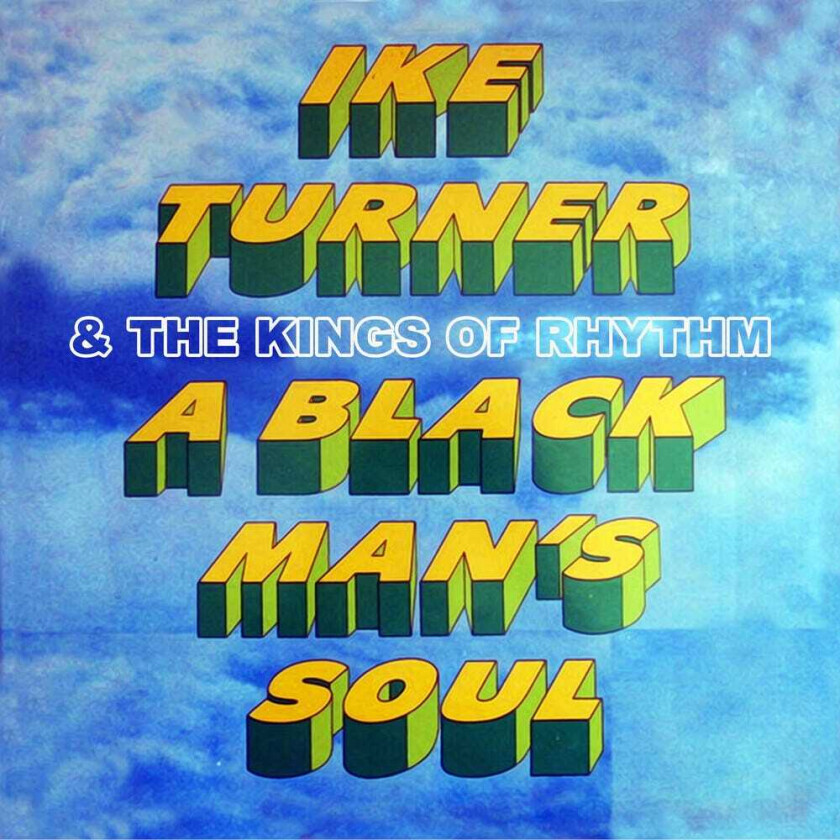 Ike Turner & The Kings Of Rhythm Black Man's Soul CD