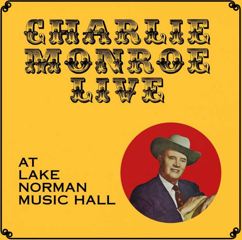 Charlie Monroe Live At Lake Norman Music Hall CD