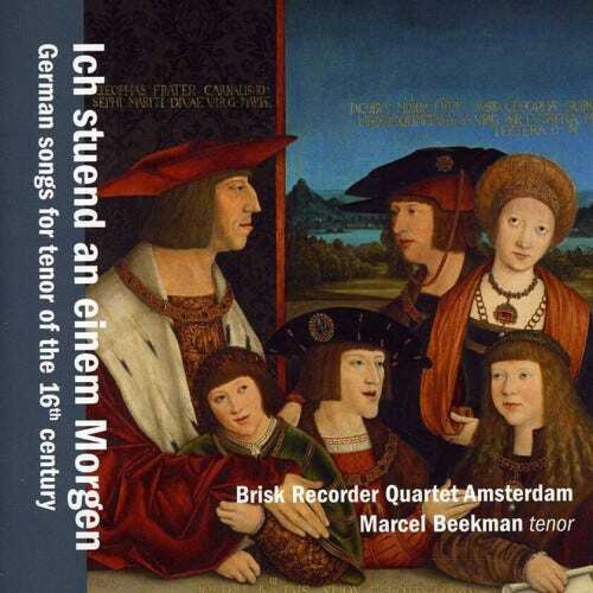 Marcel Beekman, Saskia Coolen, Susanna Borsch, Anonymous, Heinrich Isaac, Ludwig Senfl, Paul Hofhaimer, Sixtus Dietrich German Songs For Tenor Of The 16th Century CD