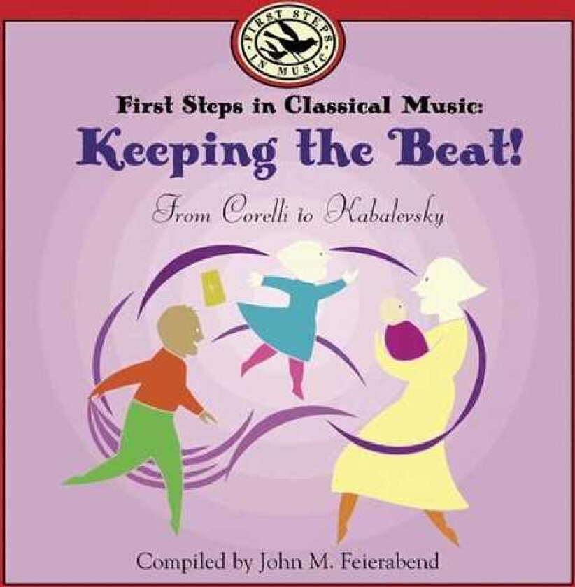 John M. Feierabend, Larry Bastian, Traditional First Steps In Classical Music: Keeping The Beat CD