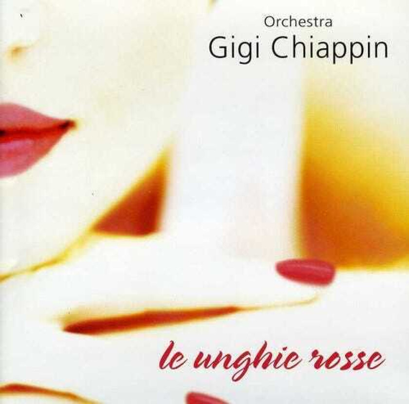 Gigi Chiappin Unghie Rosse CD