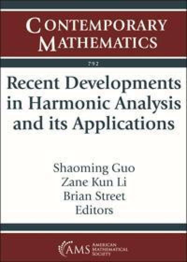 Recent Developments in Harmonic Analysis and its Applications