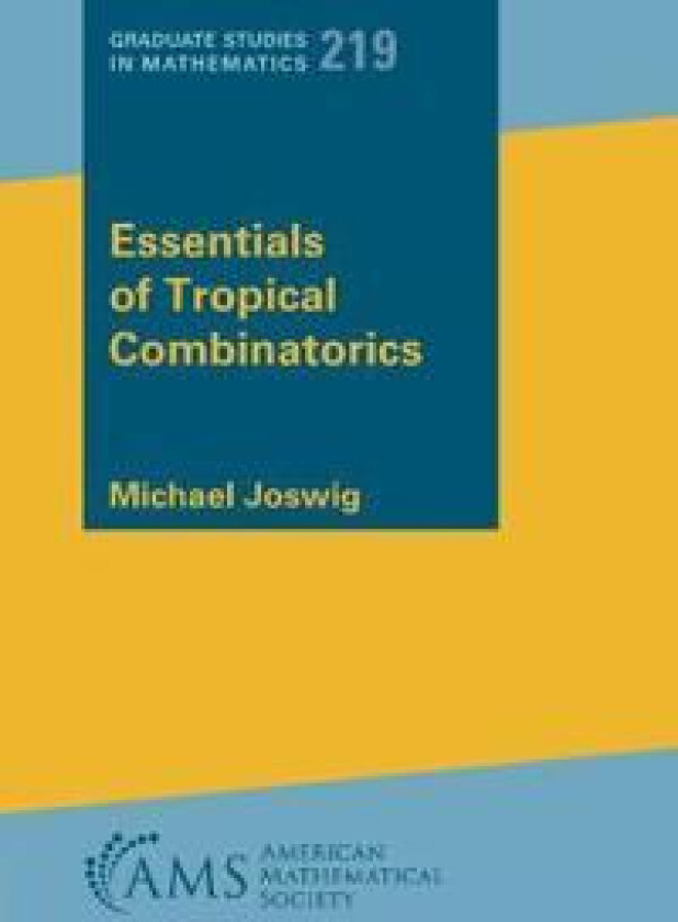 Essentials of Tropical Combinatorics