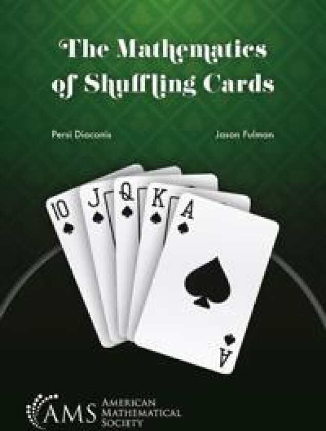 The Mathematics of Shuffling Cards
