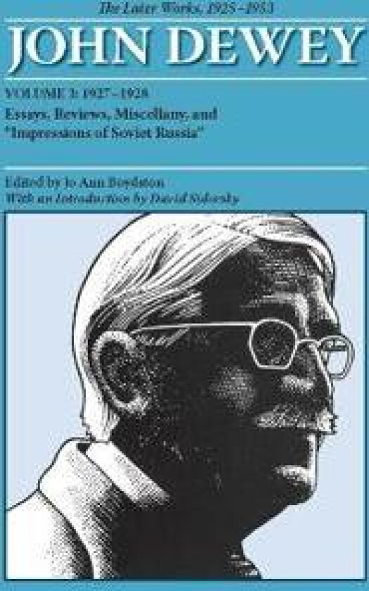 The Later Works of John Dewey, Volume 3, 1925 - 1953