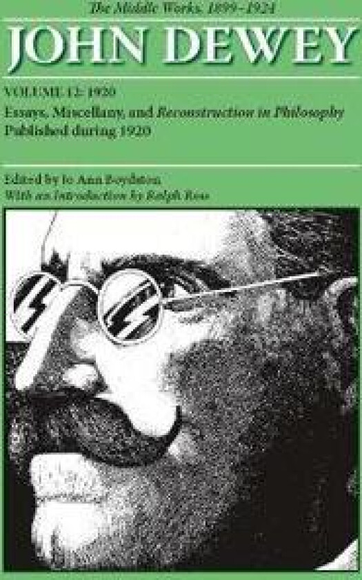 The Middle Works of John Dewey, Volume 12, 1899 - 1924