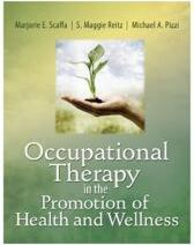 Occupational Therapy in the Promotion of Health and Wellness