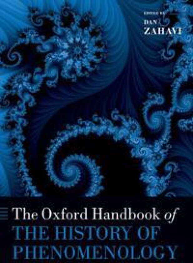 The Oxford Handbook of the History of Phenomenology