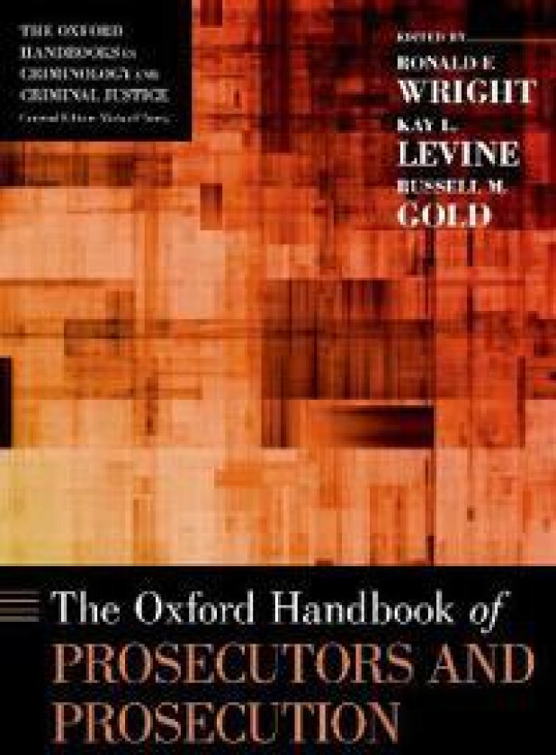 The Oxford Handbook of Prosecutors and Prosecution
