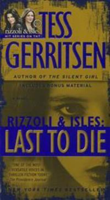 Last to Die (with Bonus Short Story John Doe): A Rizzoli & Isles Novel