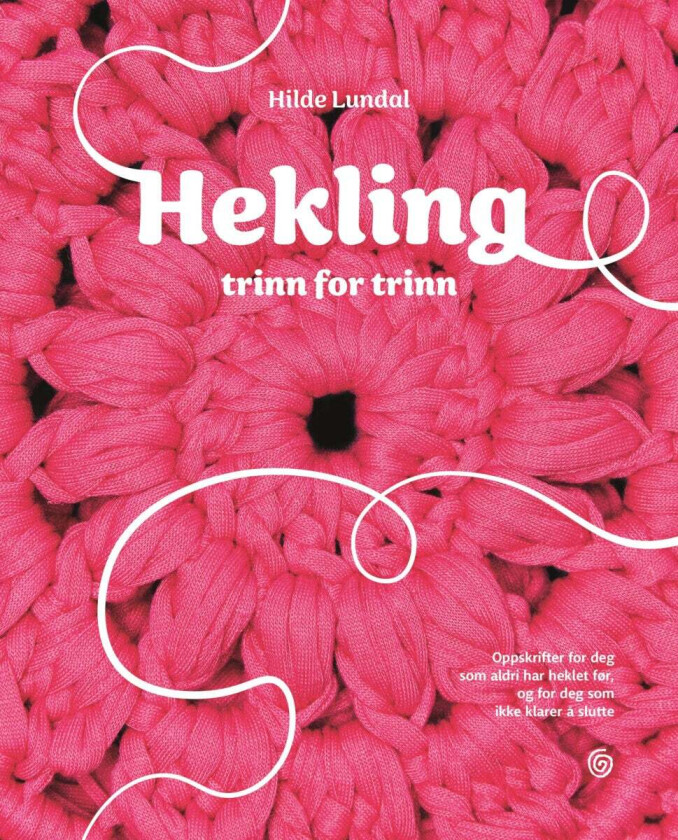 Hekling trinn for trinn av Hilde Lundal