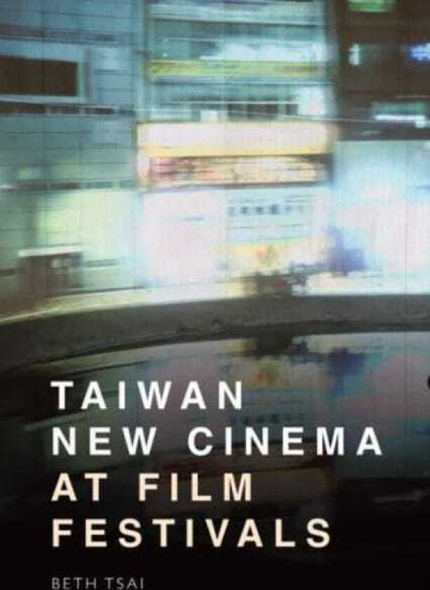 Taiwan New Cinema at Film Festivals
