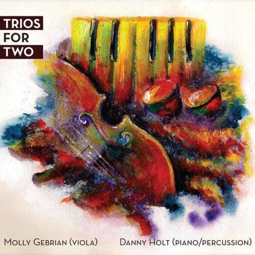 Molly Gebrian, Danny Holt Trios For Two CD