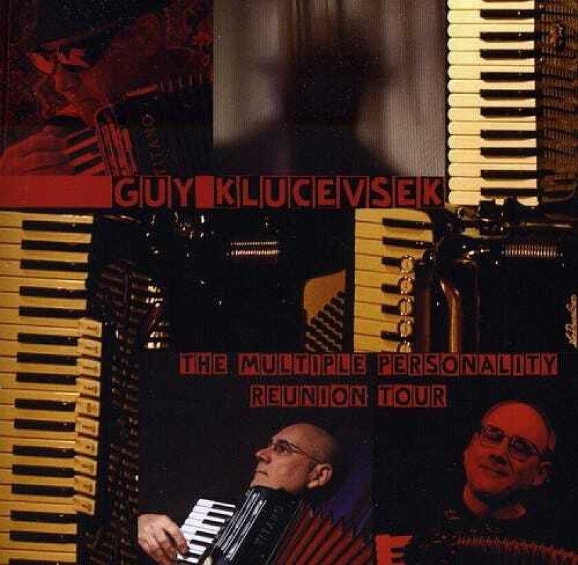 Guy Klucevsek Multiple Personality Reunion Tour CD