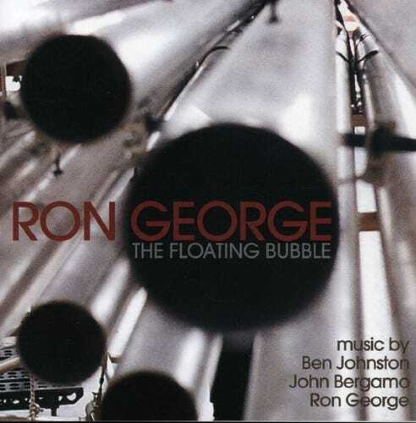 Ron George, John Bergamo Floating Bubble CD