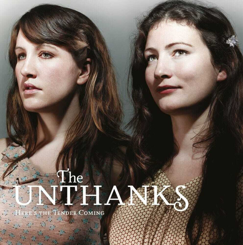 The Unthanks Here's The Tender Coming CD