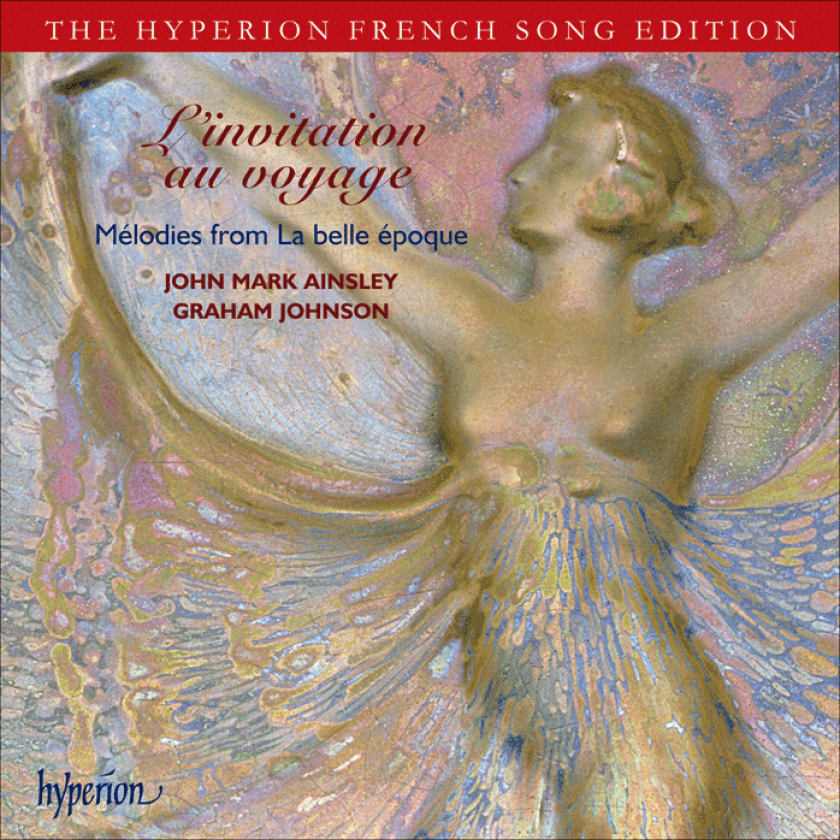 Graham Johnson, Charles Lecocq, Emile Pessard, John Mark Ainsley, Benjamin Godard, Emil Paladilhe, Jules Cressonnois, Paul Puget, Paul Joseph Guillaume Hillemacher L' invitation au Voyage CD