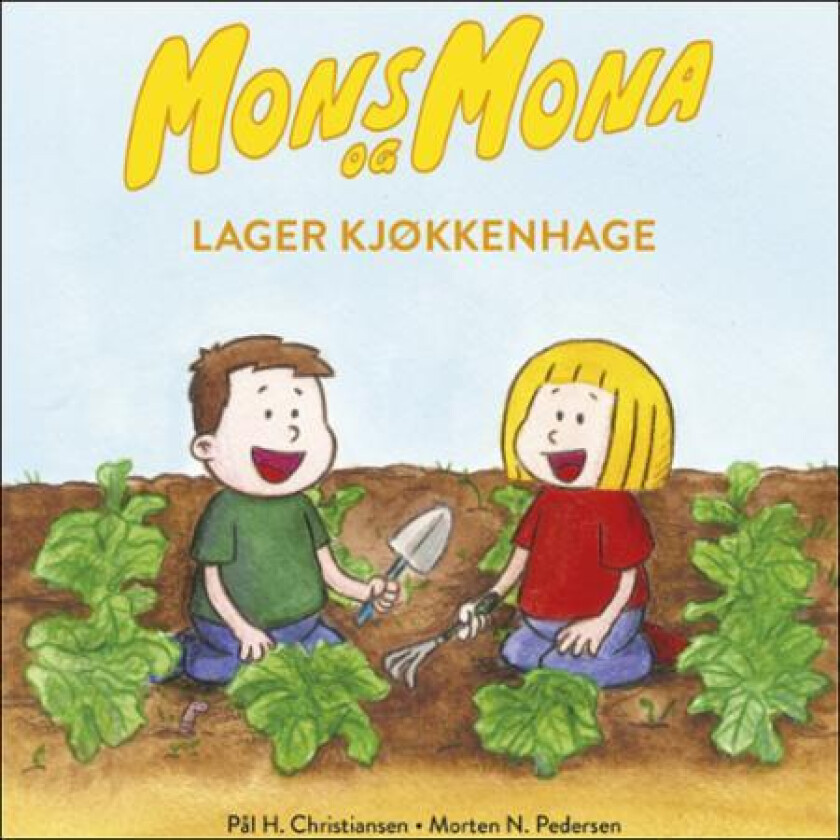 Mons og Mona lager kjøkkenhage av Pål H. Christiansen, Morten N. Pedersen