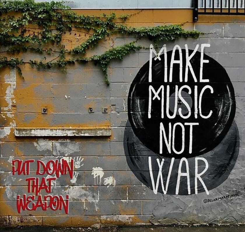 Diverse Artister Put Down That Weapon (make Music Not War) / Var CD