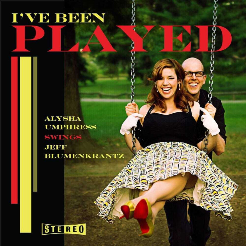 Alysha Umphress I've Been Played: Alysha Umphress Swings Jeff CD