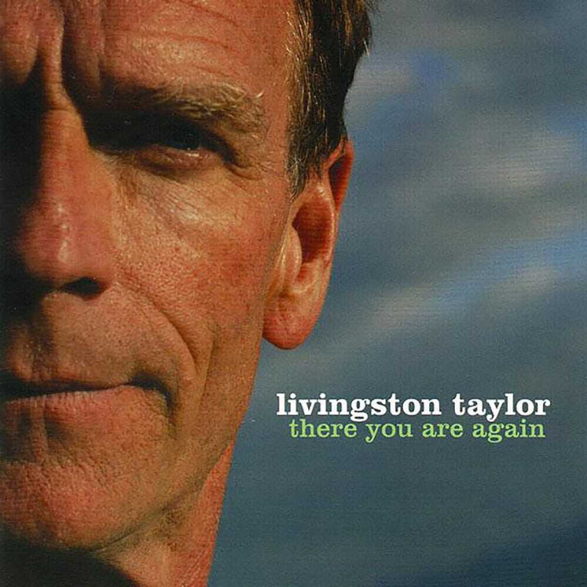 Livingston Taylor There You Are Again CD