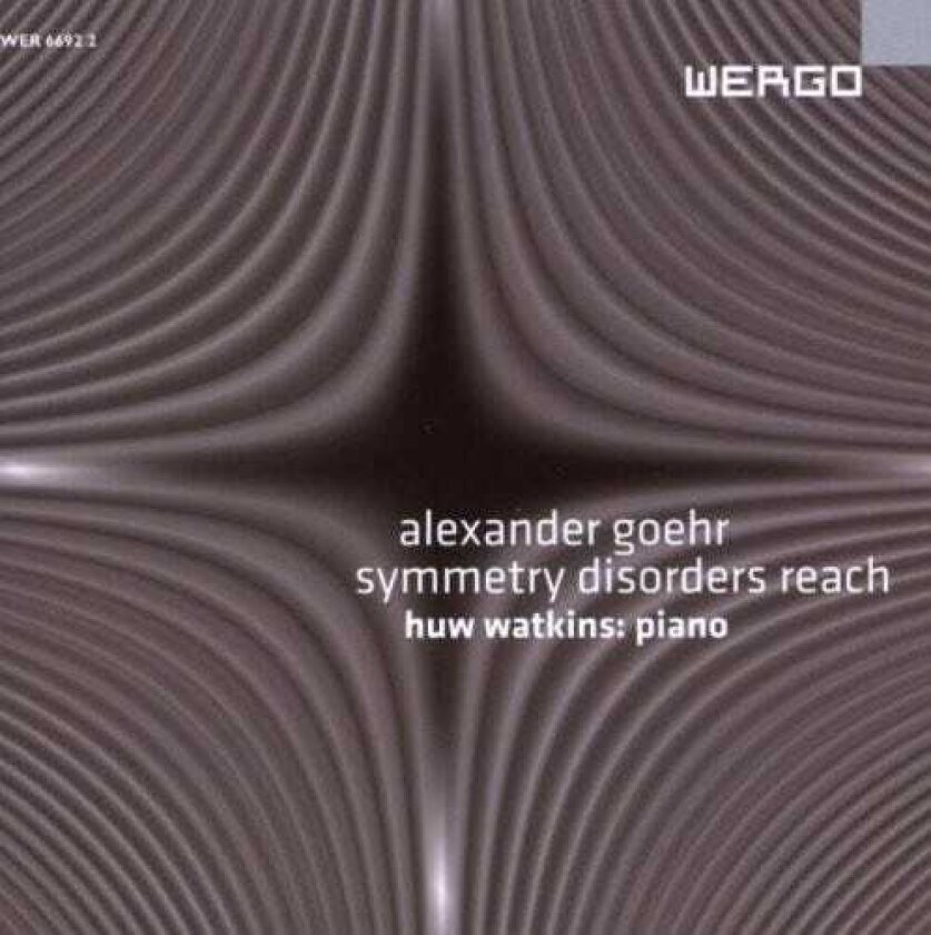 Alexander Goehr Symmetry Disorders Reach CD