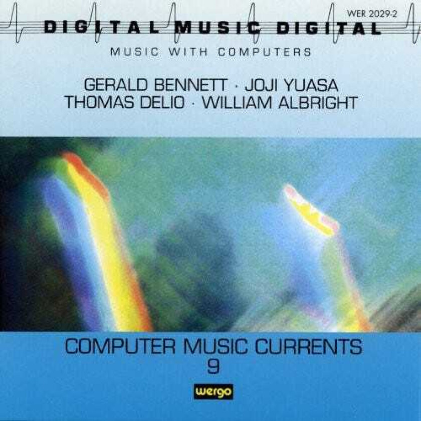 Diverse Artister, Gerald Bennett, Joji Yuasa, Thomas DeLio, William Albright Computer Music Currents 9 / Var CD