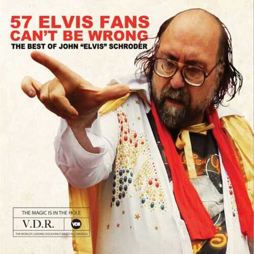 John Elvin Schroder 57 Elvis Fans Can't Be Wrong CD