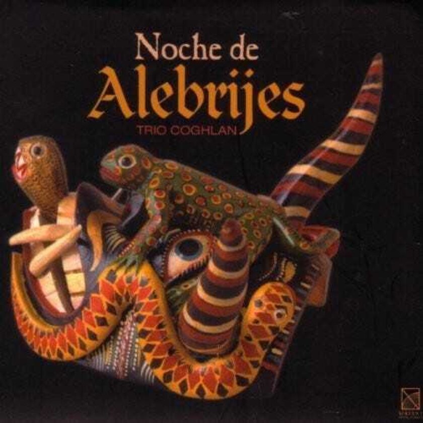 Trio Coghlan Noche De Alebrijes CD