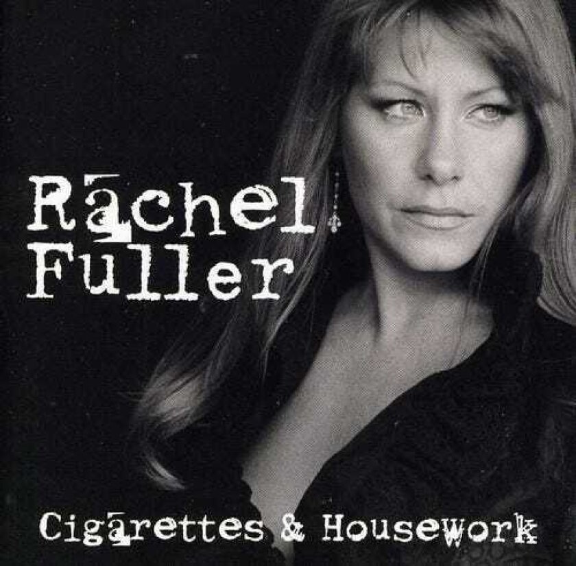 Rachel Fuller Cigarettes & Housework ( B&n Exclusive ) CD