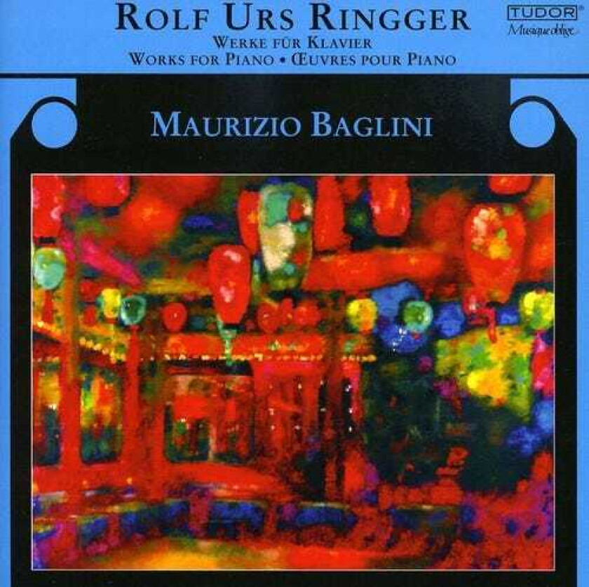Rolf Urs Ringger Works For Piano CD