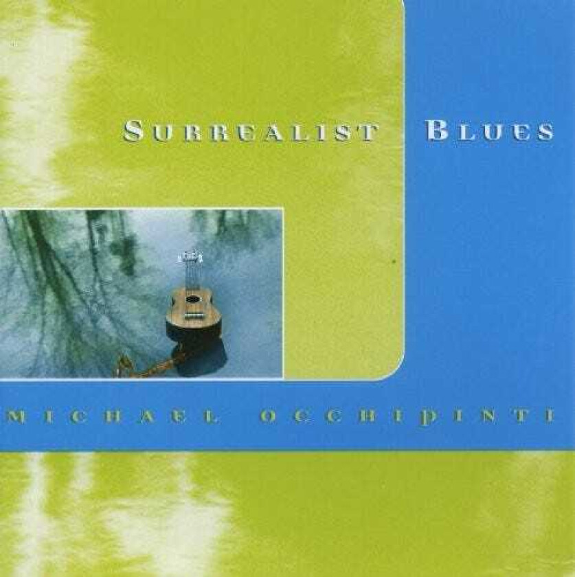 Michael Occhipinti Surrealist Blues CD