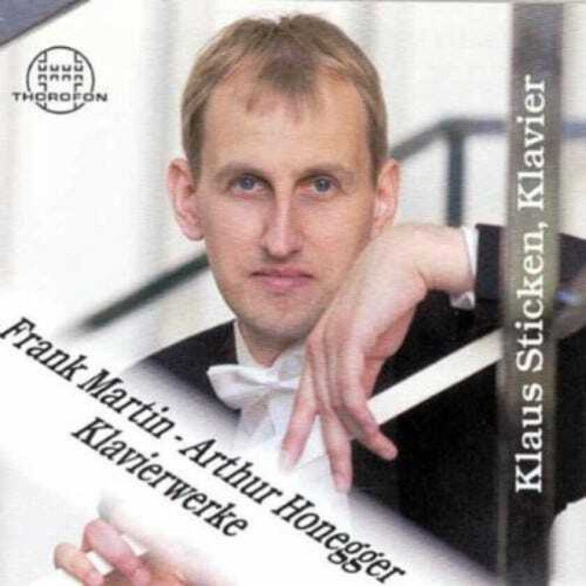 Martin, Klaus Sticken, Arthur Honegger Piano Works CD