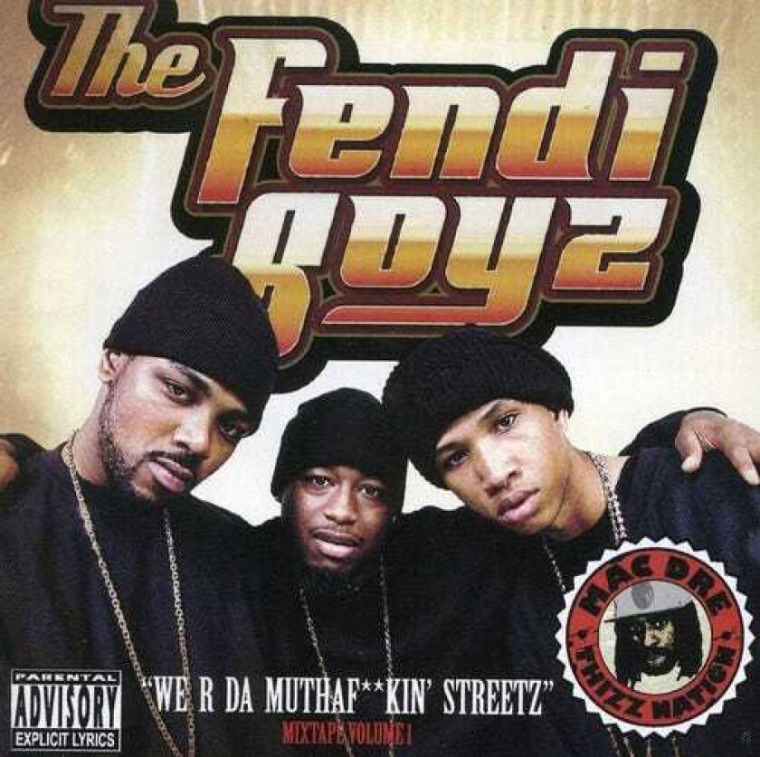 The Fendi Boyz We R Da Muthaf Kin Streetz CD