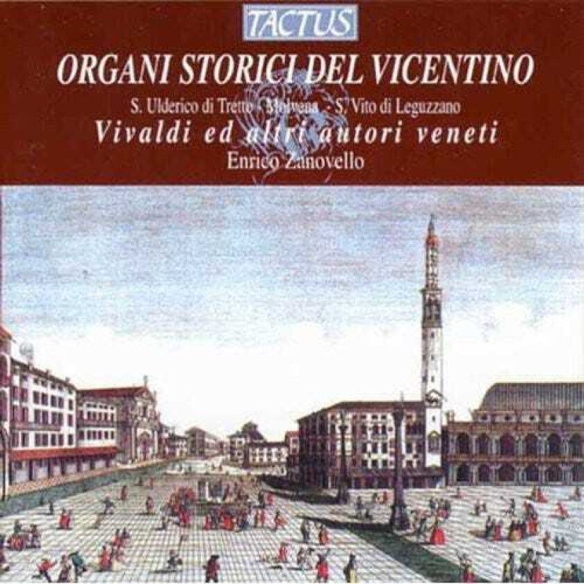 Enrico Zanovello, Dileno Baldin, Emanuele D'Aguanno, Gruppo Corale Di Bolzano Vicentino Historic Organs Of Vicentino CD