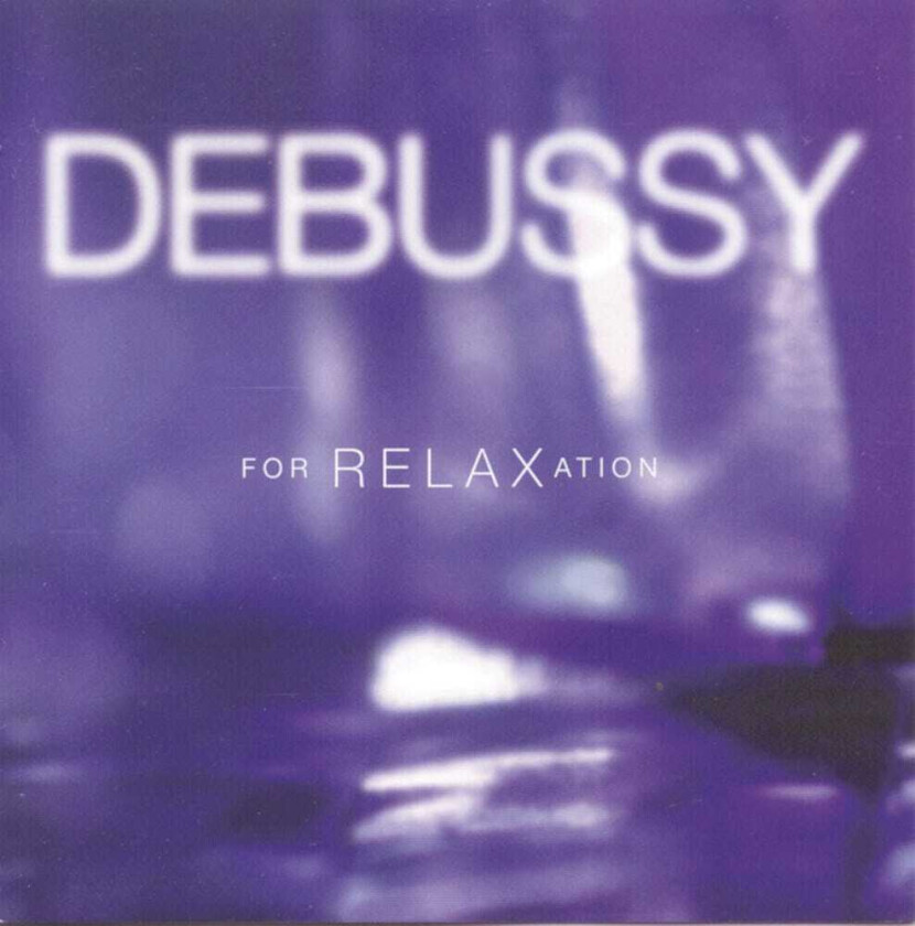 Diverse Artister Debussy For Relaxation CD