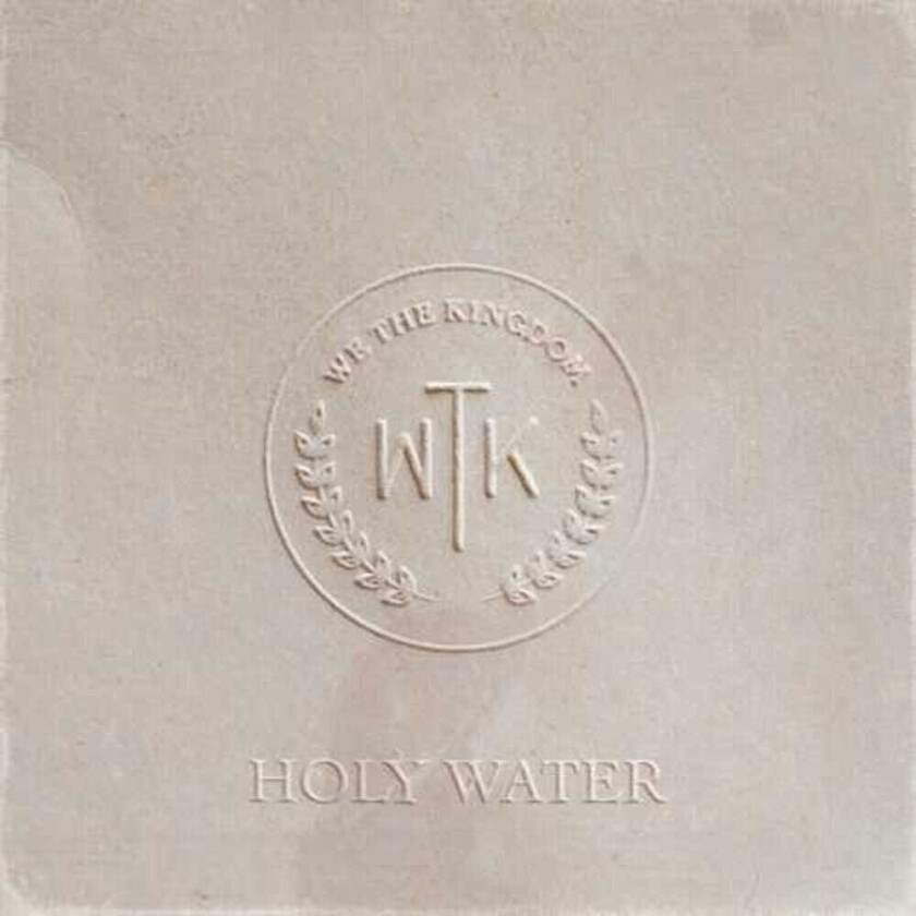 We The Kingdom Holy Water CD