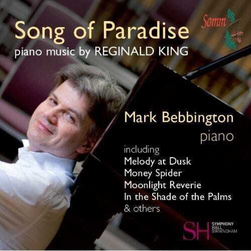 Mark Bebbington, Reginald King Song Of Paradise: Piano Music By Reginald King CD