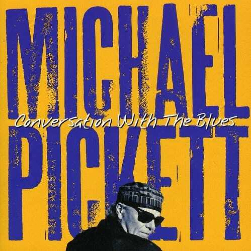 Michael Pickett Conversation With The Blues CD