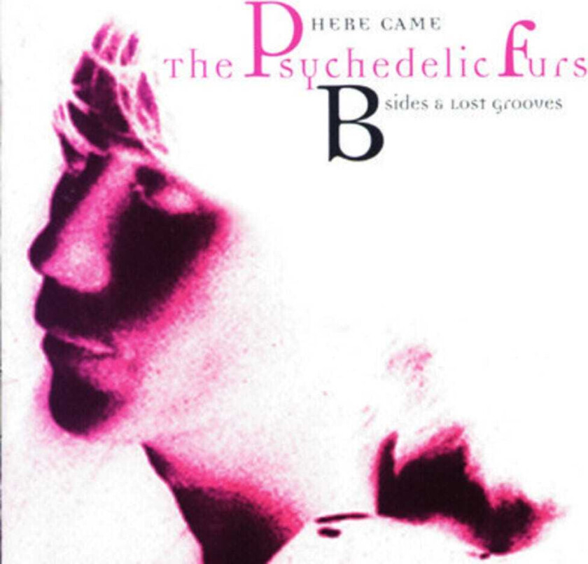The Psychedelic Furs Here Came The Psychedelic Furs: Bsides & Lost CD