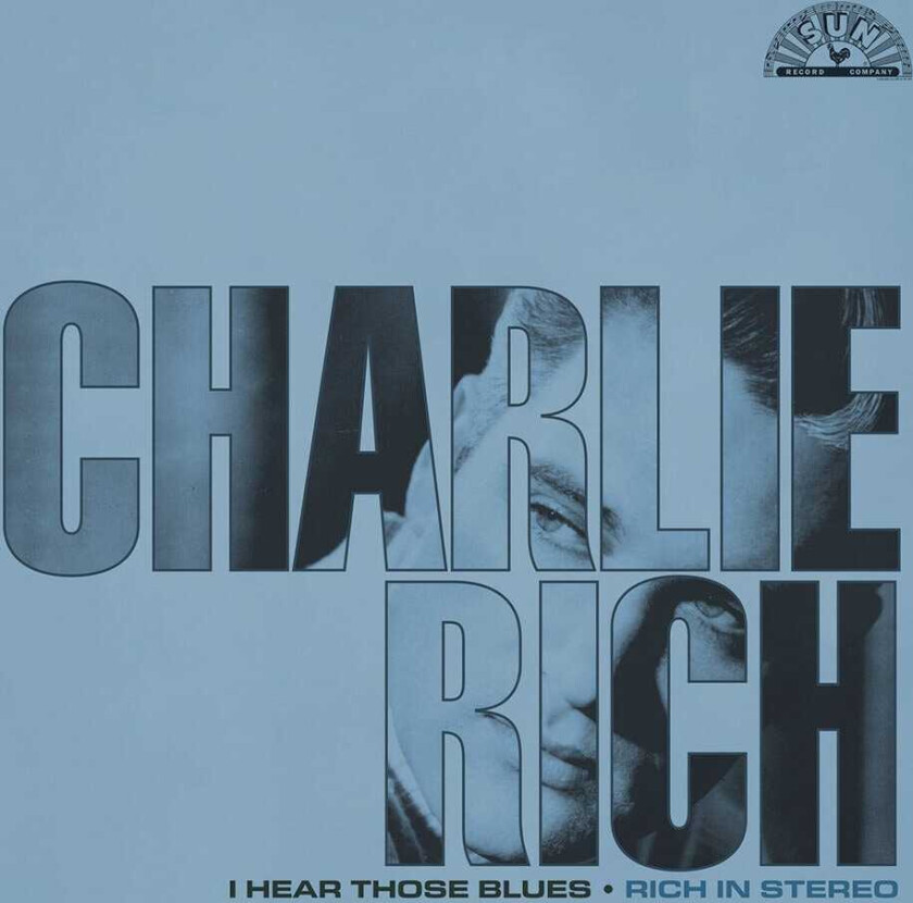 Charlie Rich I Hear Those Blues: Rich In Stereo (remastered 202 CD