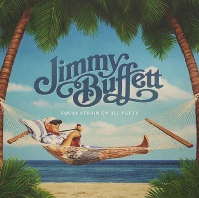 Jimmy Buffett Equal Strain On All Parts CD