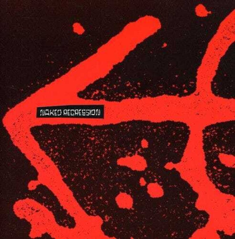 Naked Aggression Naked Regression: Recordings 19911994 CD